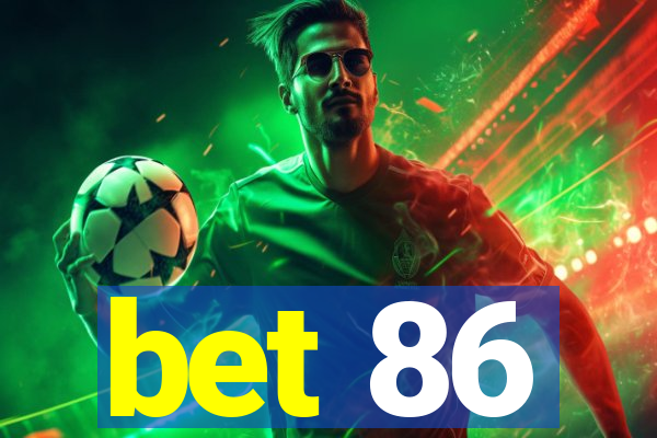 bet 86